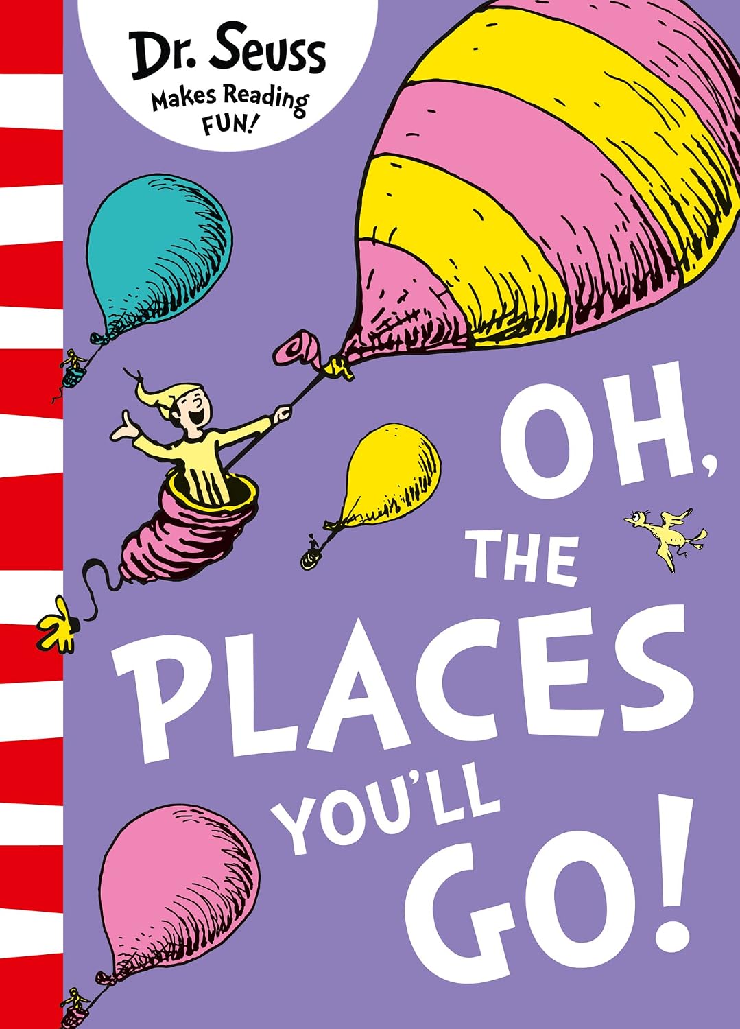 Oh, the Places You’ll Go! by Dr. Seuss